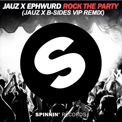 Rock The Party (Jauz X B-Sides VIP Remix)