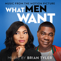 What Men Want (Original Motion Picture Soundtrack)专辑