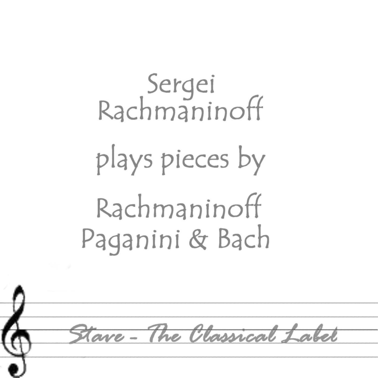Paganini & Rachmaninoff & Bach