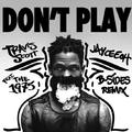 Don't Play (Jayceeoh & B-Sides Remix)