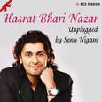 Hasrat Bhari Nazar Unplugged