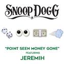 Point Seen Money Gone (feat. Jeremih)专辑