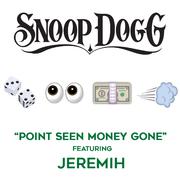 Point Seen Money Gone (feat. Jeremih)专辑