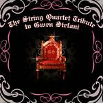 The String Quartet Tribute to Gwen Stefani专辑