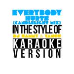 Everybody Hurts (Candlelight Mix) [In the Style of DJ Sammy & Yanou] [Karaoke Version] - Single专辑