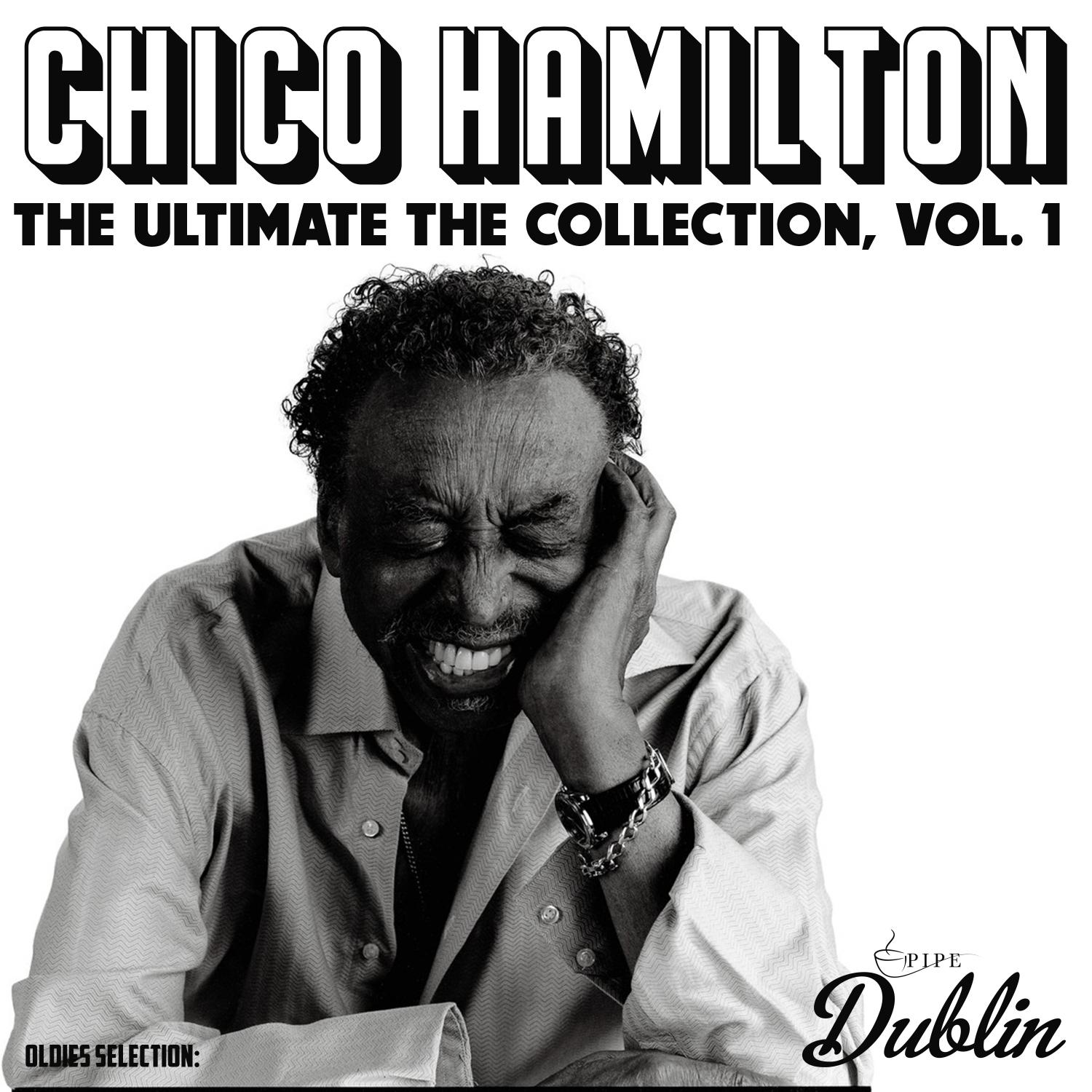 Chico Hamilton - The Ultimate the Collection, Vol. 1