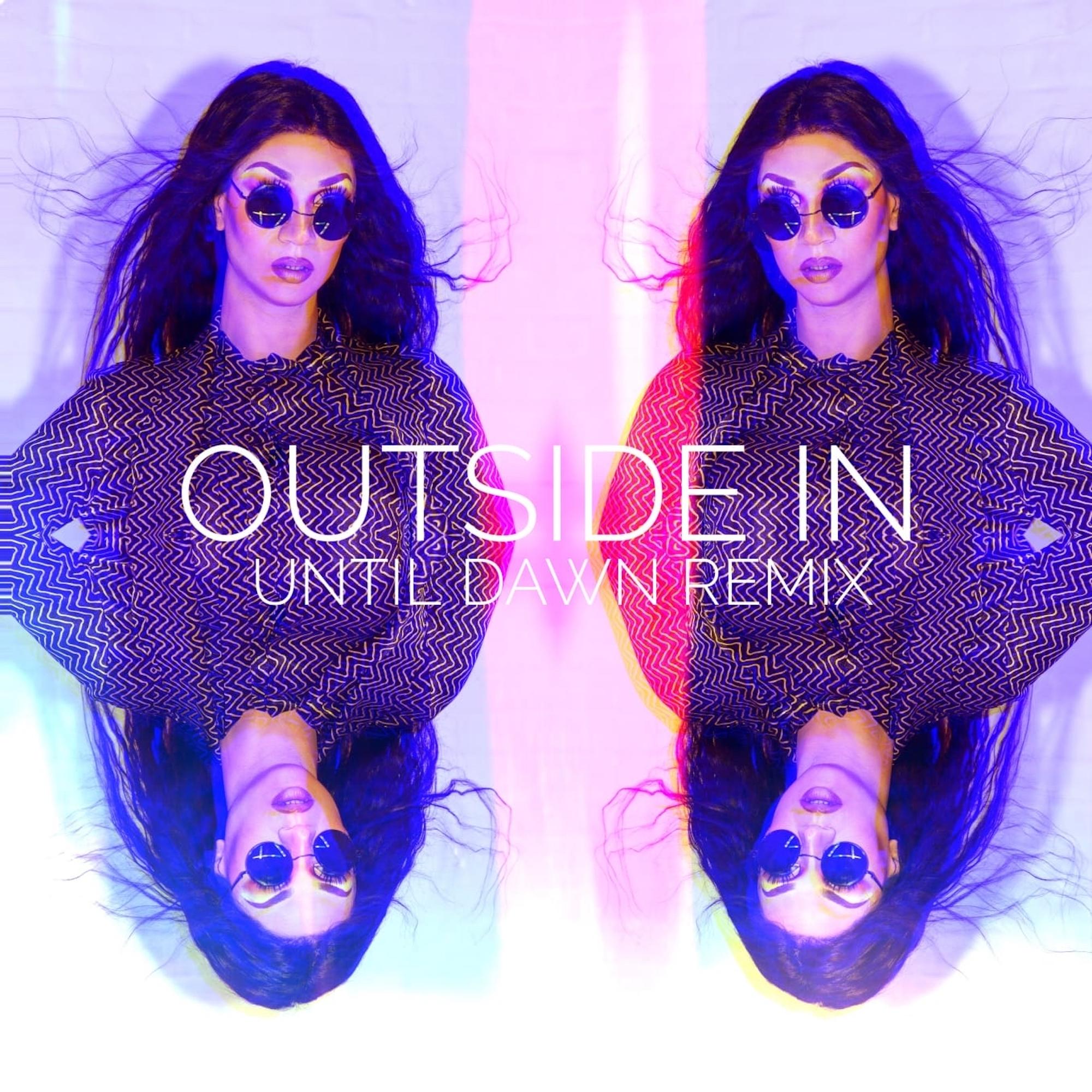 Outside In [Until Dawn Remix]
