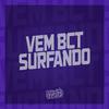 Mc Datorre - Vem Bct Surfando