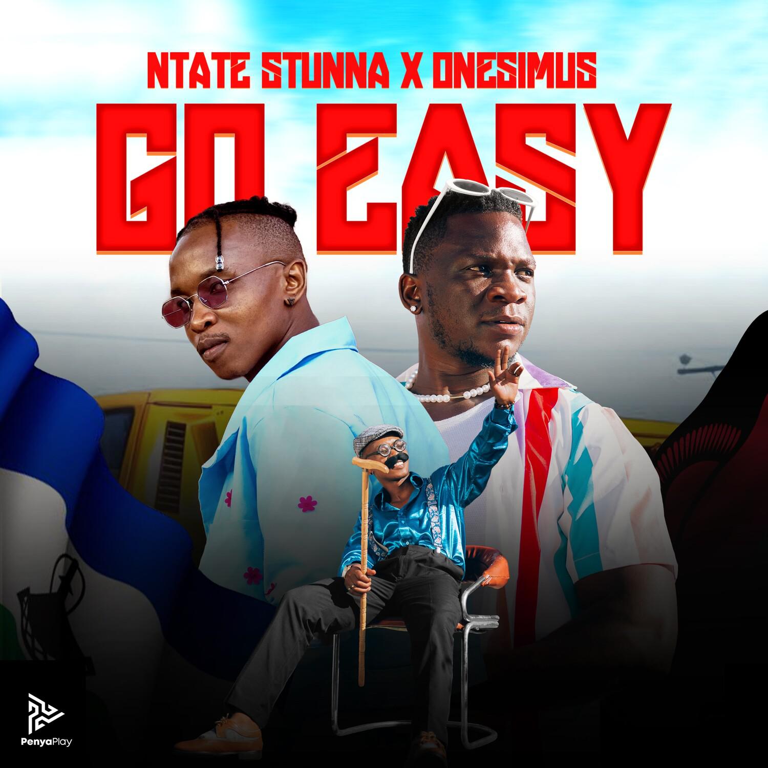 Ntate Stunna - Go Easy