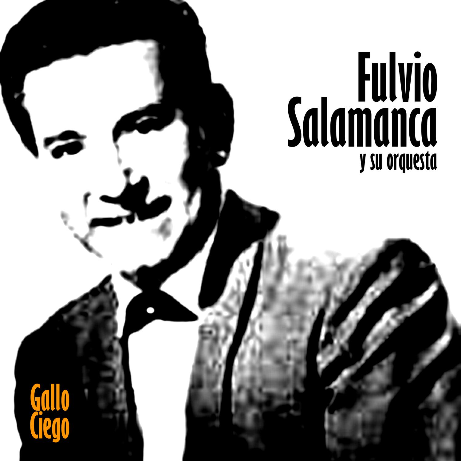 Fulvio Salamanca y Su Orquesta - Que Te Pasa Bunos Aires