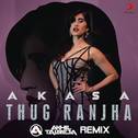 Thug Ranjha (Akhil Talreja Remix)专辑