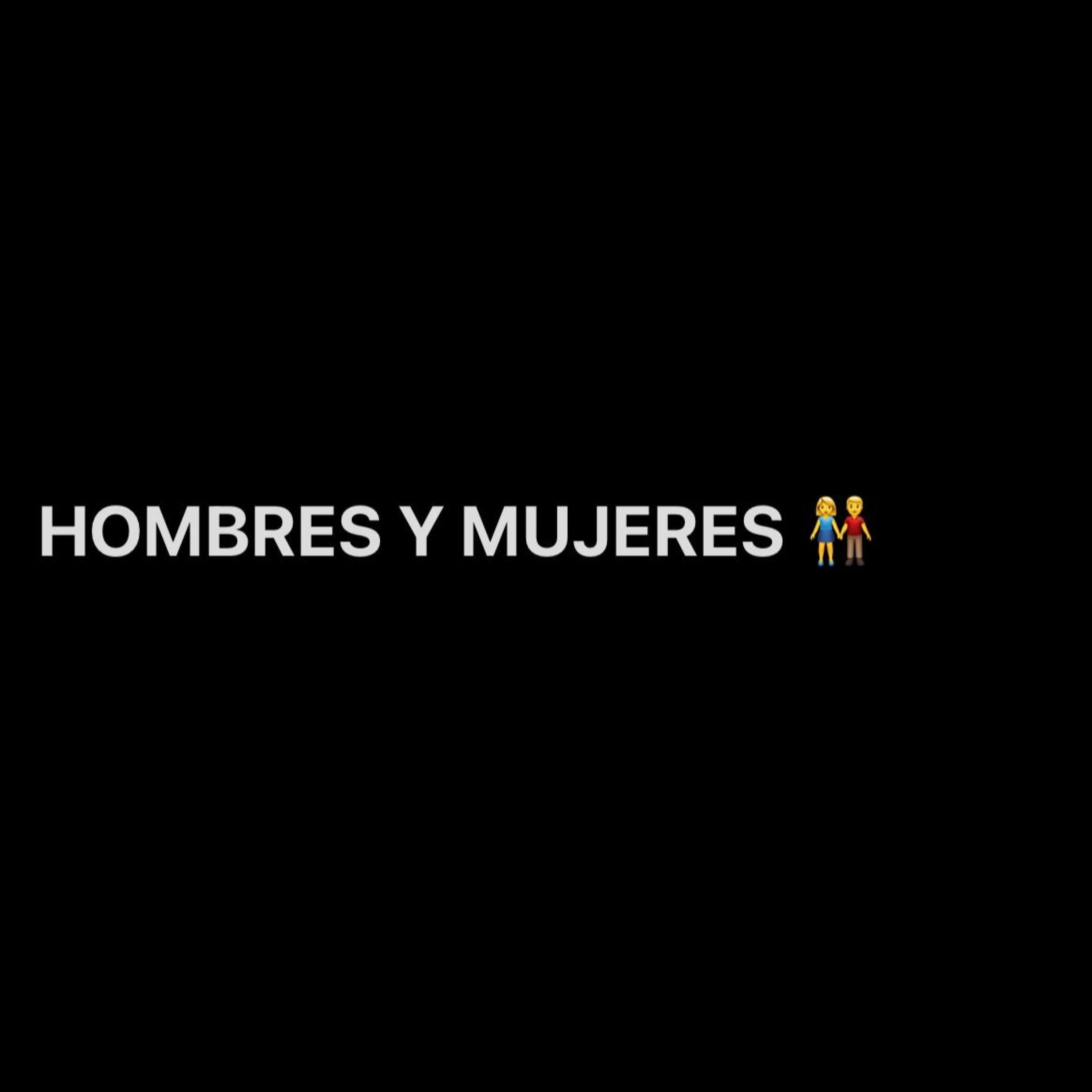 HOMBRES Y MUJERES