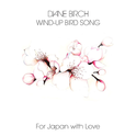 Wind Up Bird Song (For Japan)专辑