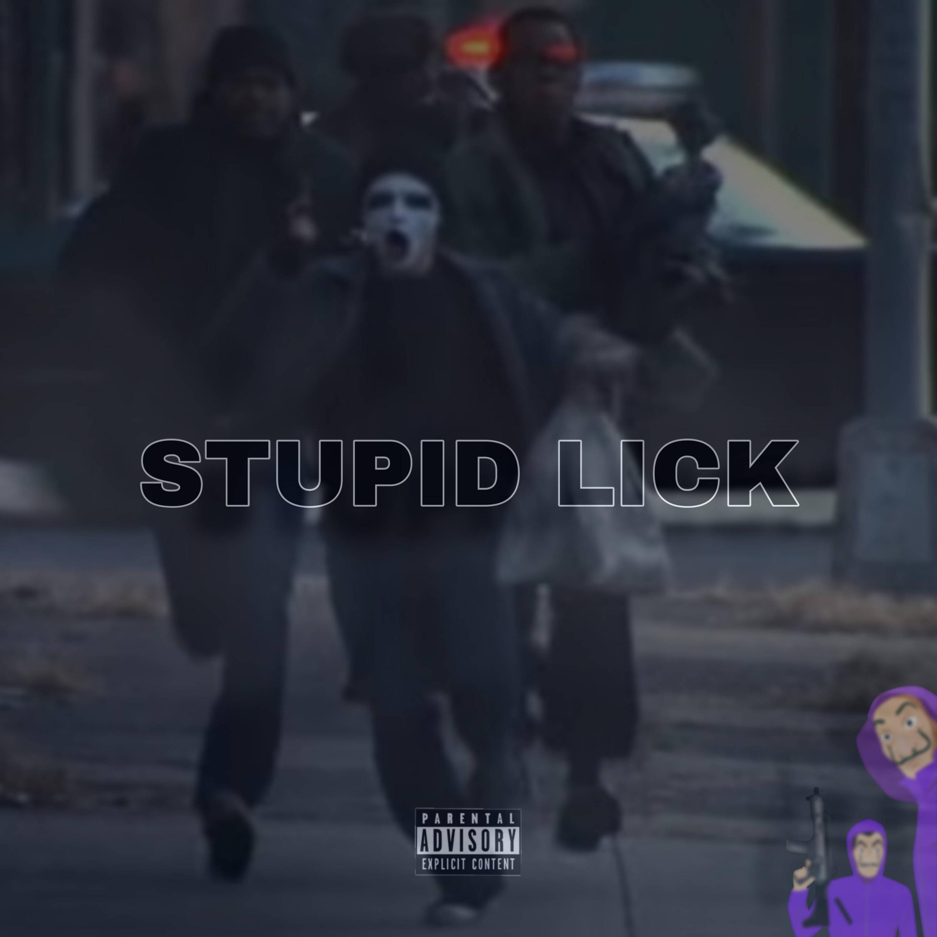 Stupid Lick