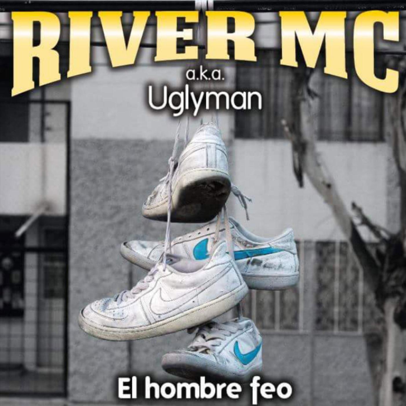 River MC Uglyman - Mexico Es...