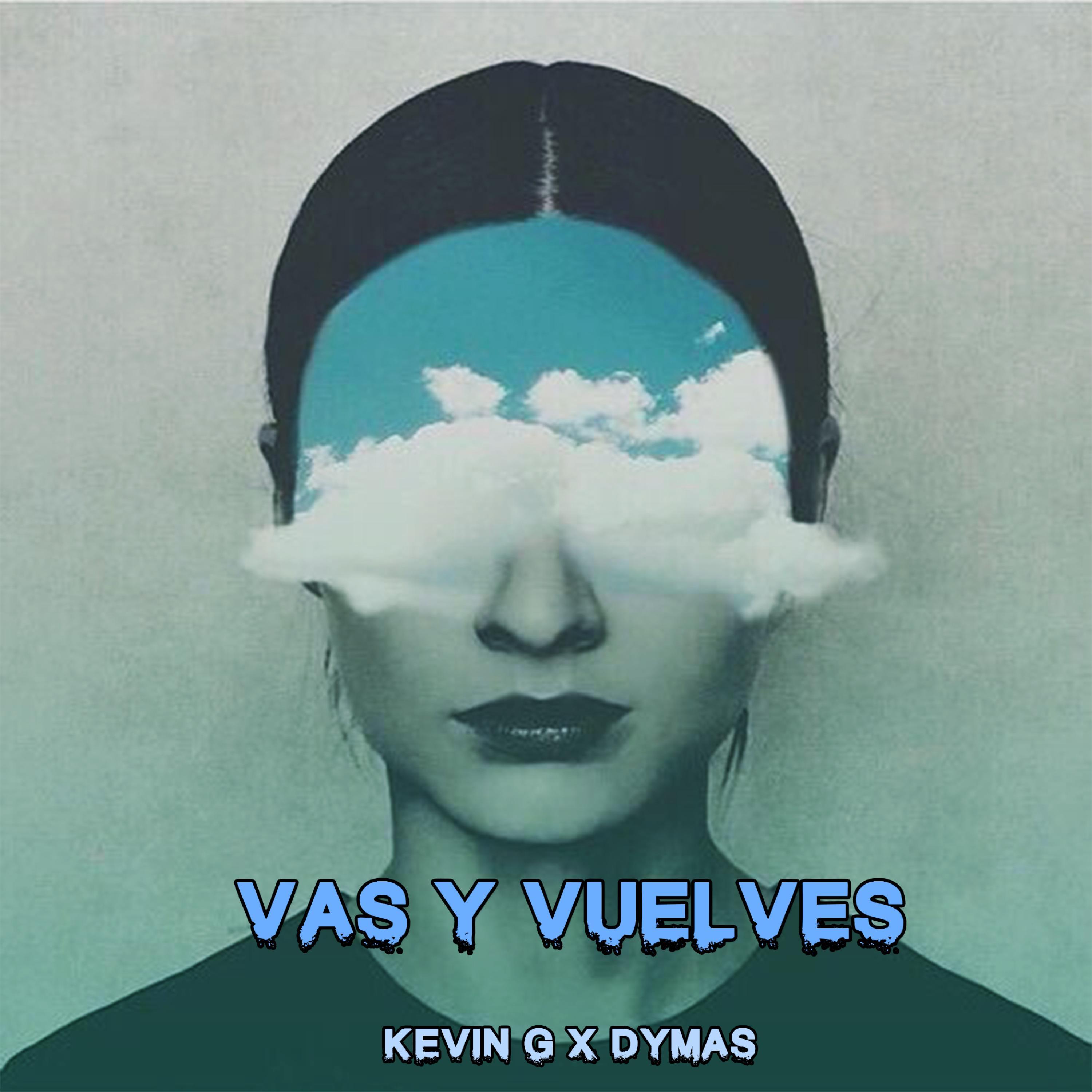 Vas y Vuelves (feat. Kevin G)