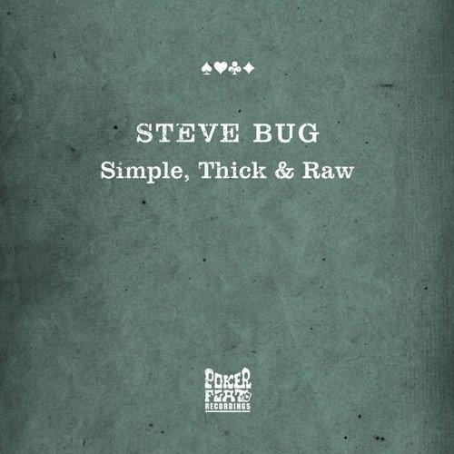 Simple, Thick & Raw