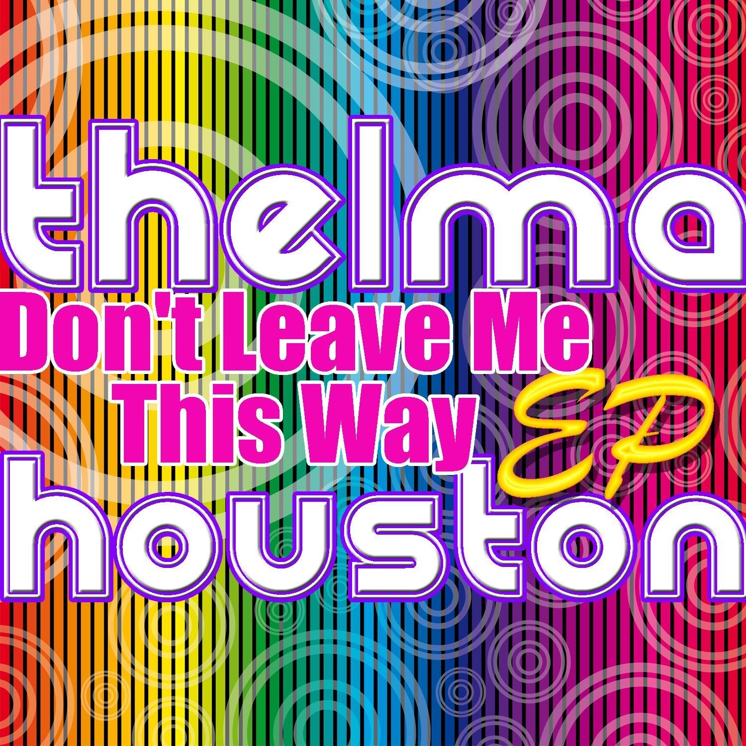 Don't Leave Me This Way - Single