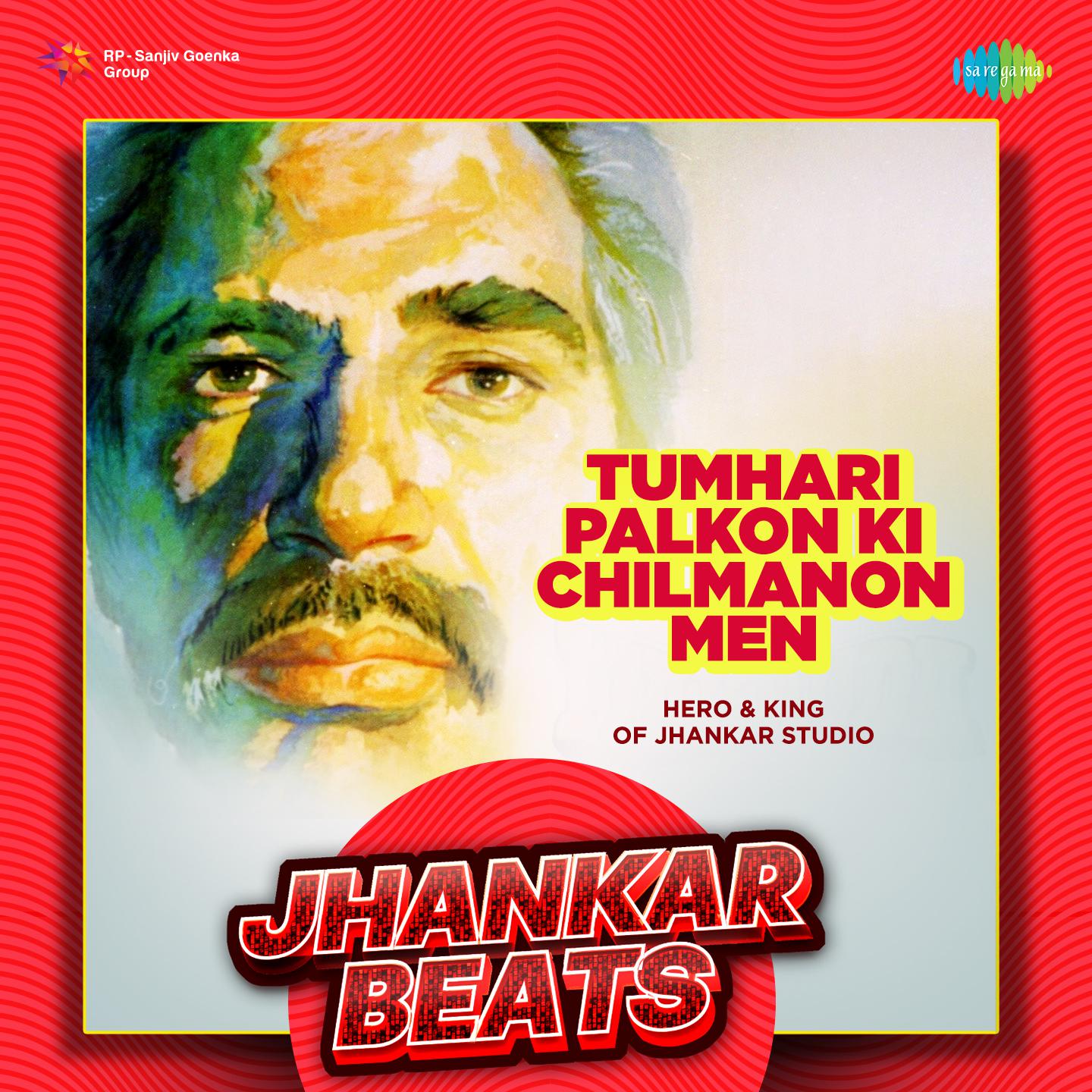 Hero And King Of Jhankar Studio - Tumhari Palkon Ki Chilmanon Men - Jhankar Beats