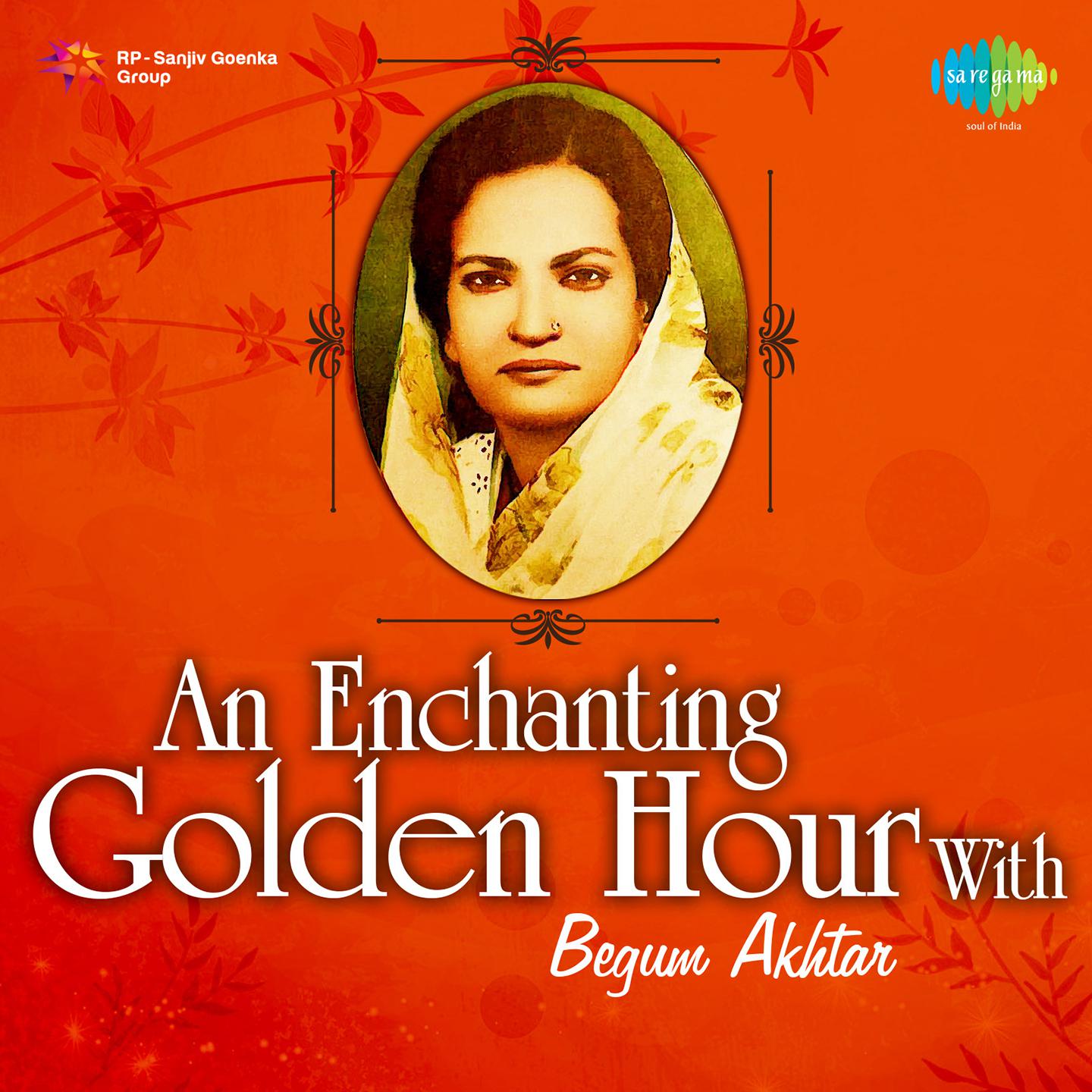 An Enchanting Golden Hour With Begum Akhtar专辑