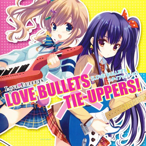 LOVE BULLETS×TIE UPPERS!