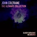 John Coltrane - The Ultimate Collection专辑