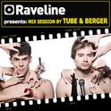 Raveline Mix Session By Tube & Berger专辑
