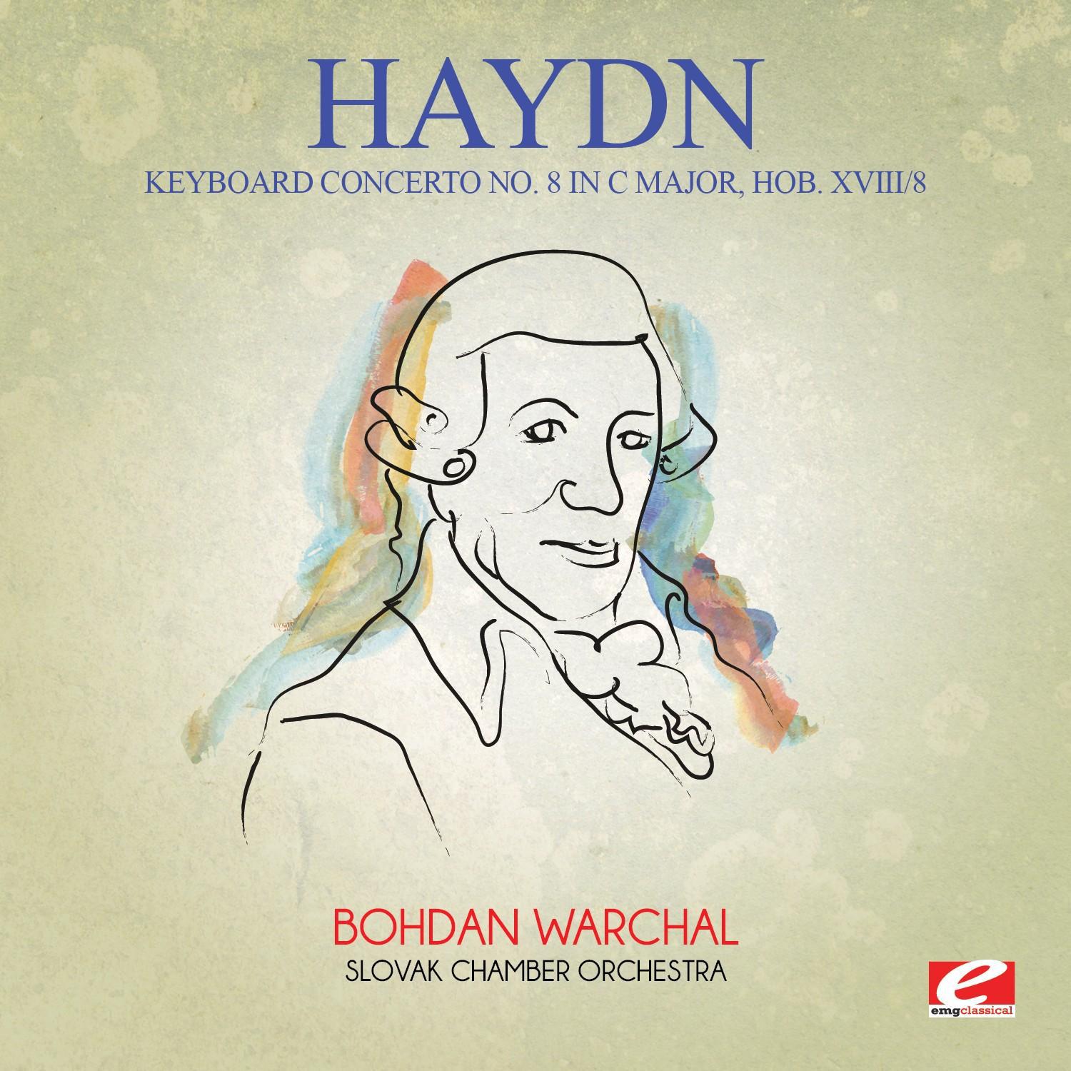 Haydn: Keyboard Concerto No. 8 in C Major, Hob. XVIII/8 (Digitally Remastered)专辑