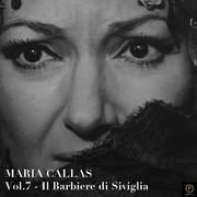 Maria Callas, Vol. 7: Il Barbiere Di Siviglia