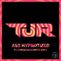 Ass Hypnotized (Club Mix)专辑