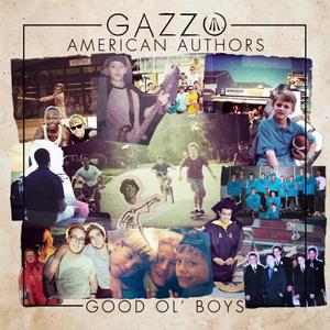Gazzo & American Authors - Good Ol’ Boys (官方Karaoke) 带和声伴奏 （降2半音）