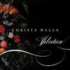 Christa Wells - Come After Me