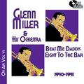 Glenn Miller on Air Volume 7 - Beat Me Daddy, Eight to the Bar