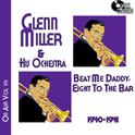 Glenn Miller on Air Volume 7 - Beat Me Daddy, Eight to the Bar专辑