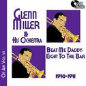 Glenn Miller on Air Volume 7 - Beat Me Daddy, Eight to the Bar专辑