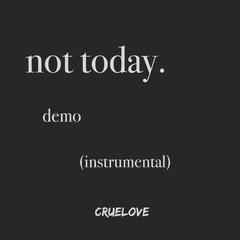 Not Today (Instrumental)