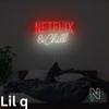 Lil Q - Netflix & Chill