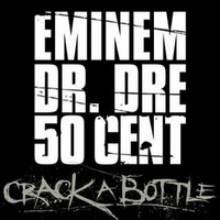 Crack a Bottle - Eminem Dr Dre 50 Cent (HT karaoke) 带和声伴奏