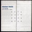 Elysian Fields meets Dj Cam专辑