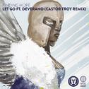 Let Go -  Single (Castor Troy Remix)专辑