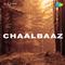 Chaalbaaz专辑