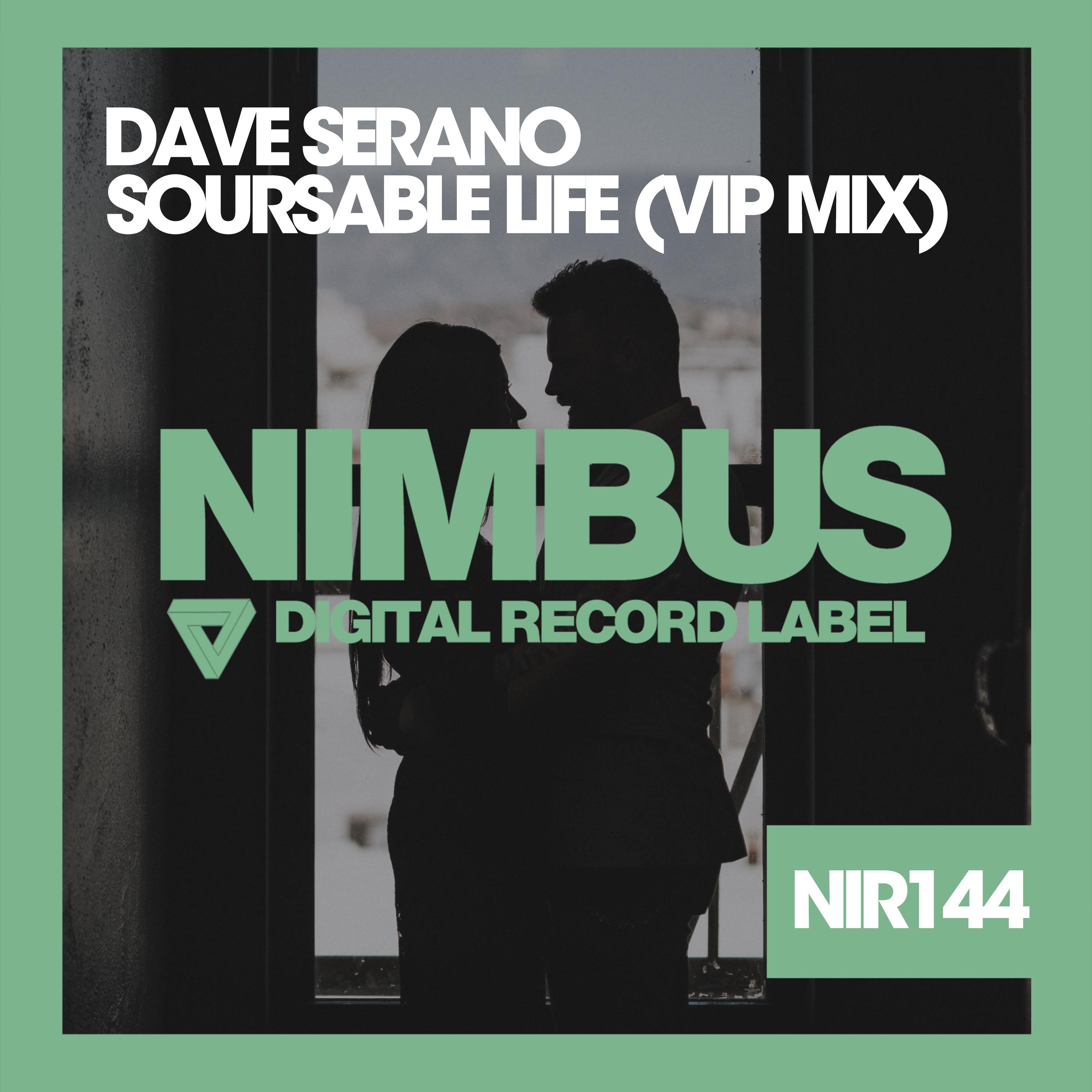 Dave Serano - Soursable Life (VIP Mix)
