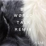 BiWØRLD TALK REMIX专辑