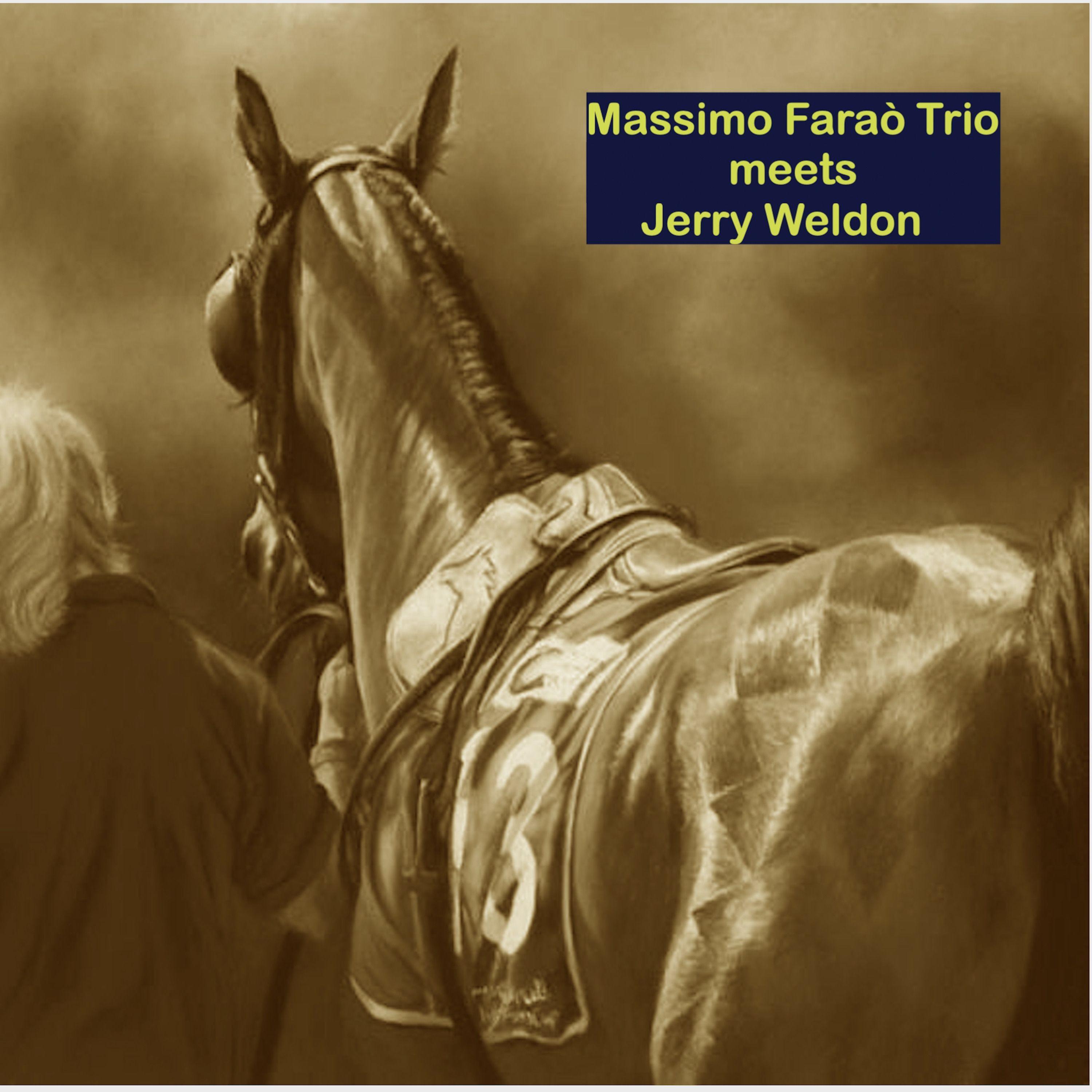 Massimo Faraò Trio Meets Jerry Weldon (Live)