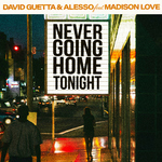 Never Going Home Tonight (feat. Madison Love)专辑