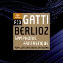 BERLIOZ, H.: Symphonie fantastique (Royal Concertgebouw Orchestra, Gatti)专辑