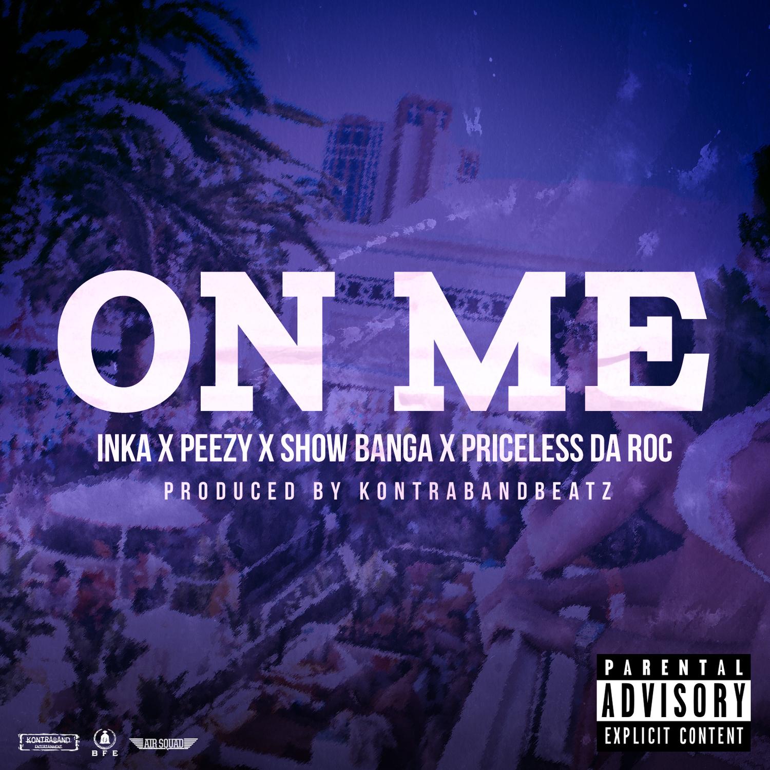 On Me (feat. Show Banga, Peezy & Priceless Da Roc)