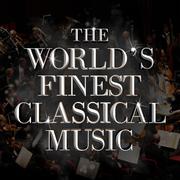 The World's Finest Classical Music