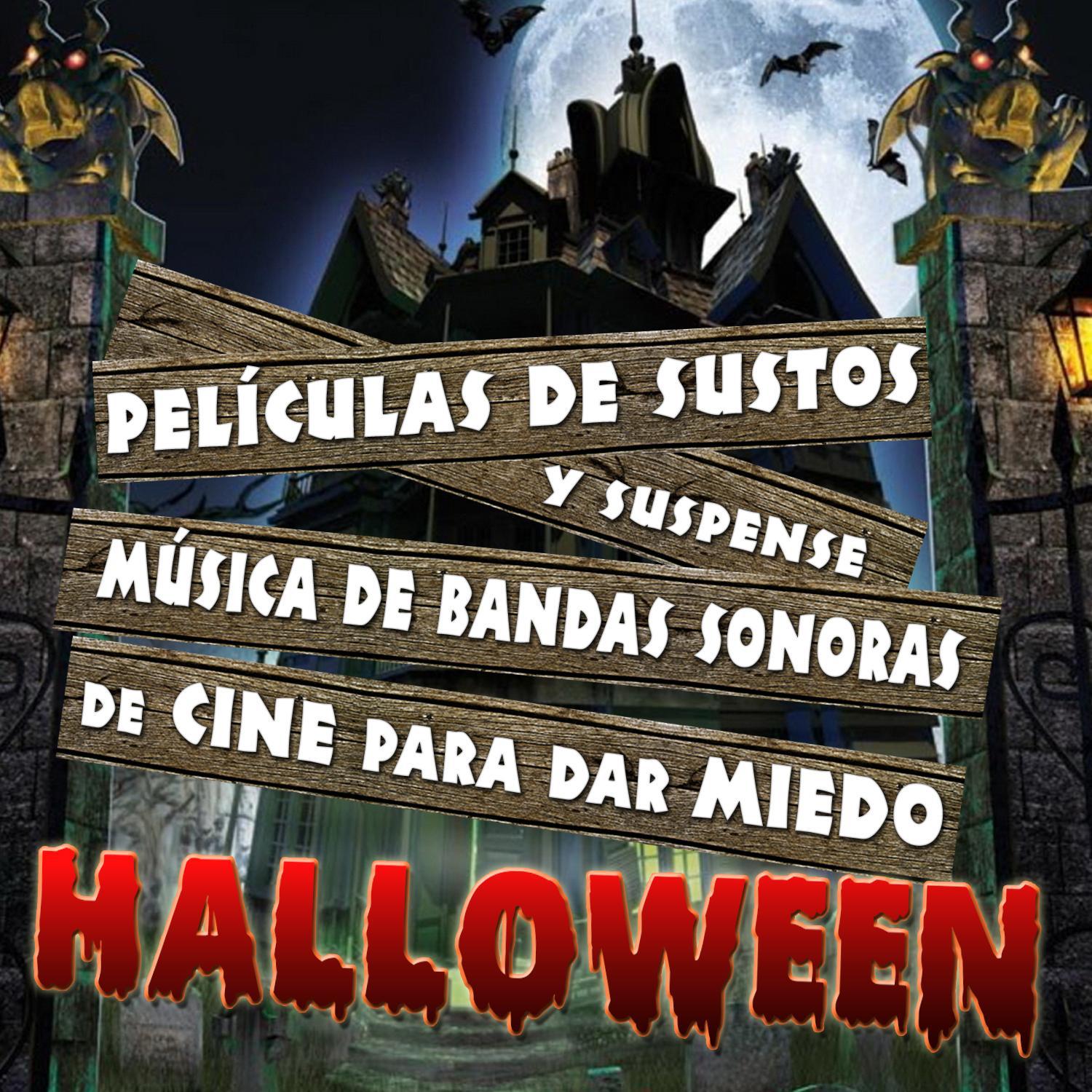 Películas de Sustos y Suspense. Música de Bandas Sonoras de Cine para Dar Miedo Halloween专辑