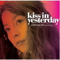 Kiss In Yesterday专辑